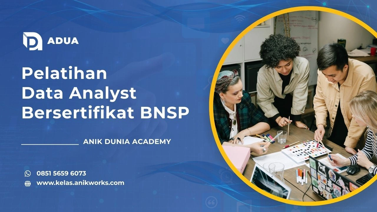 Pelatihan Data Analyst Bersertifikat BNSP
