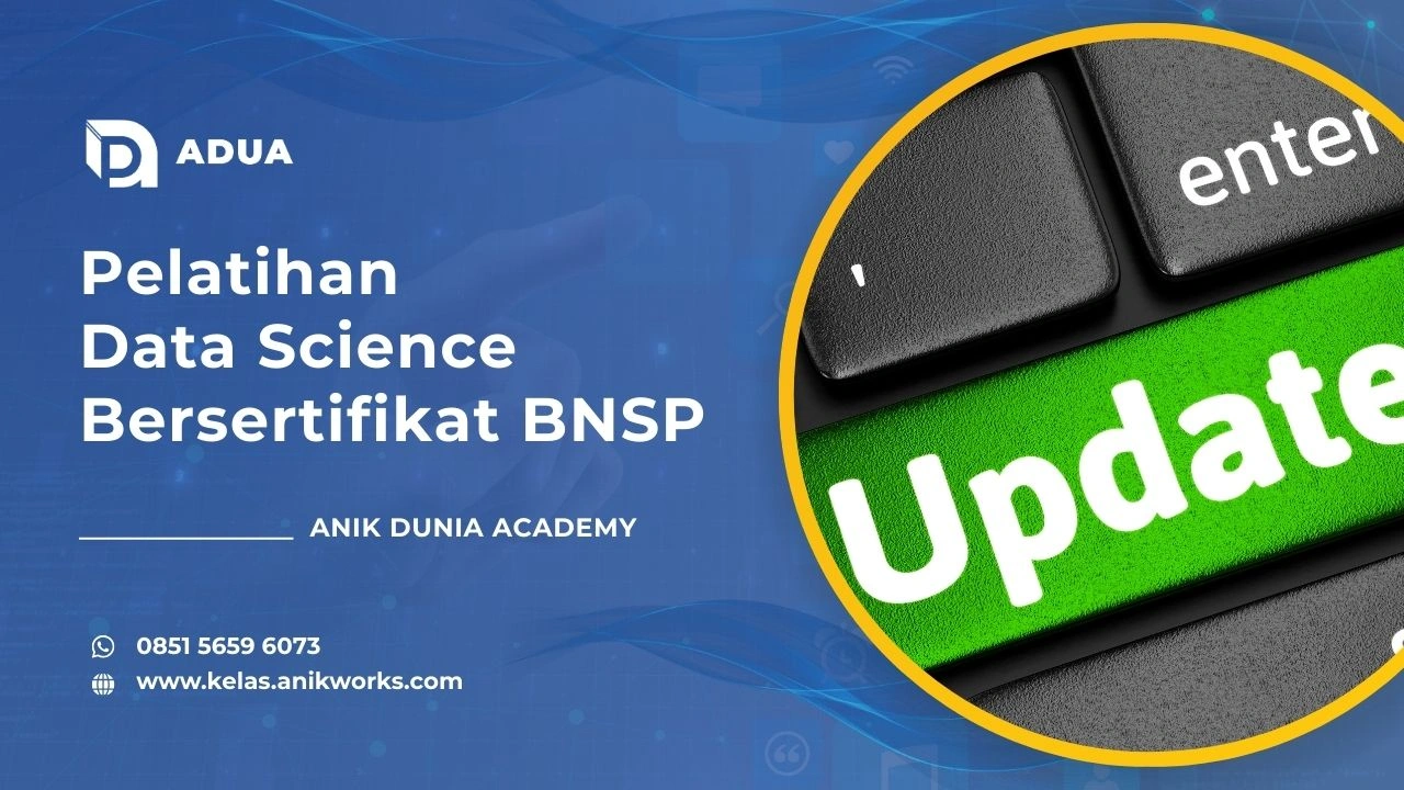 Pelatihan Data Science Bersertifikat BNSP Anik Dunia Academy