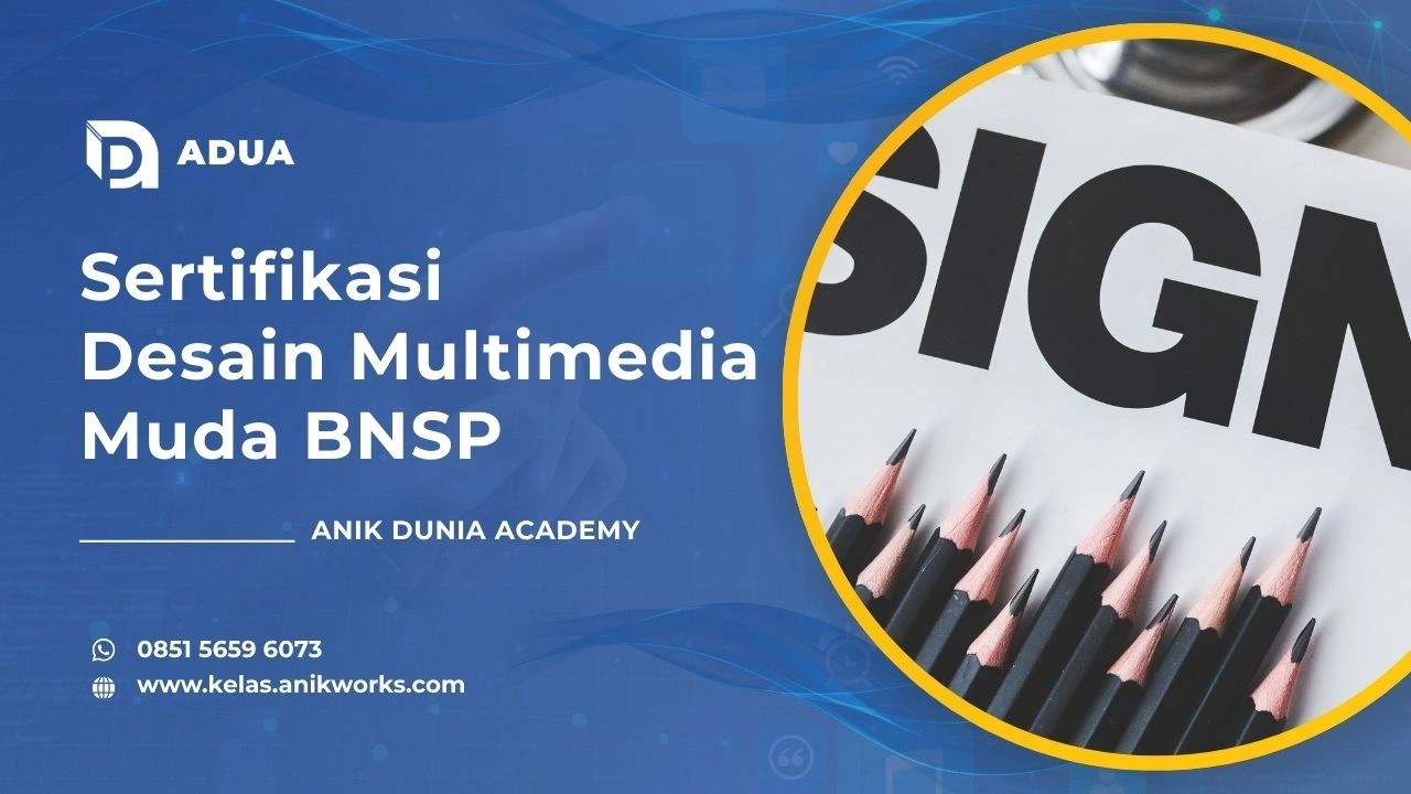 Sertifikasi Desain Multimedia Muda BNSP ADUA