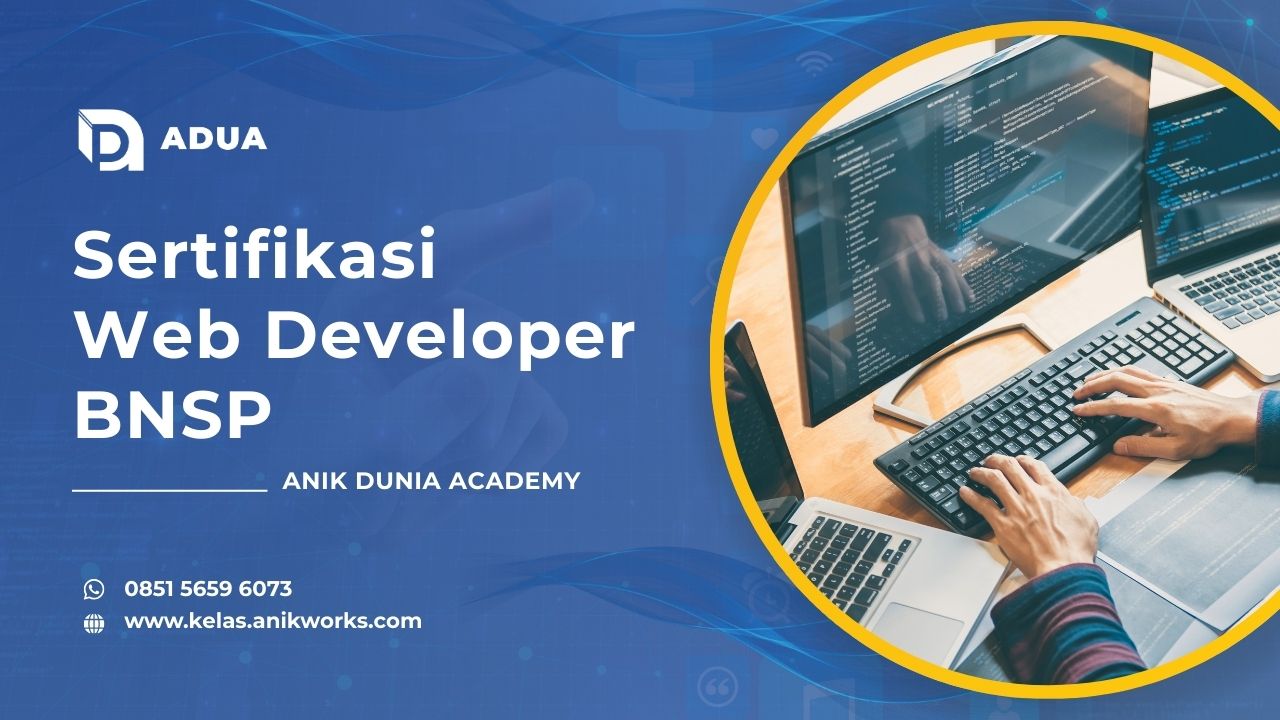 Sertifikasi Web Developer BNSP Anik Dunia Academy