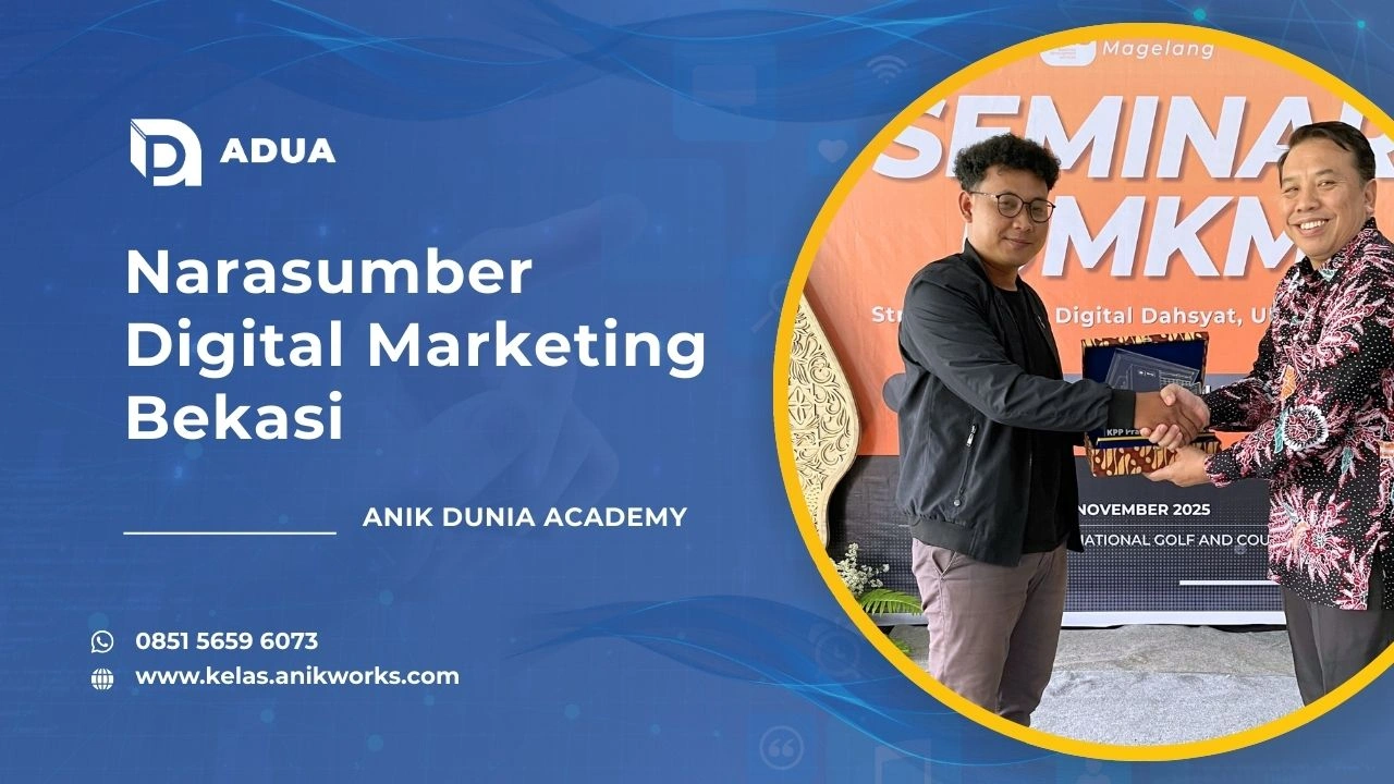 Narasumber Digital Marketing Bekasi - Muhamad Anik (ADUA)