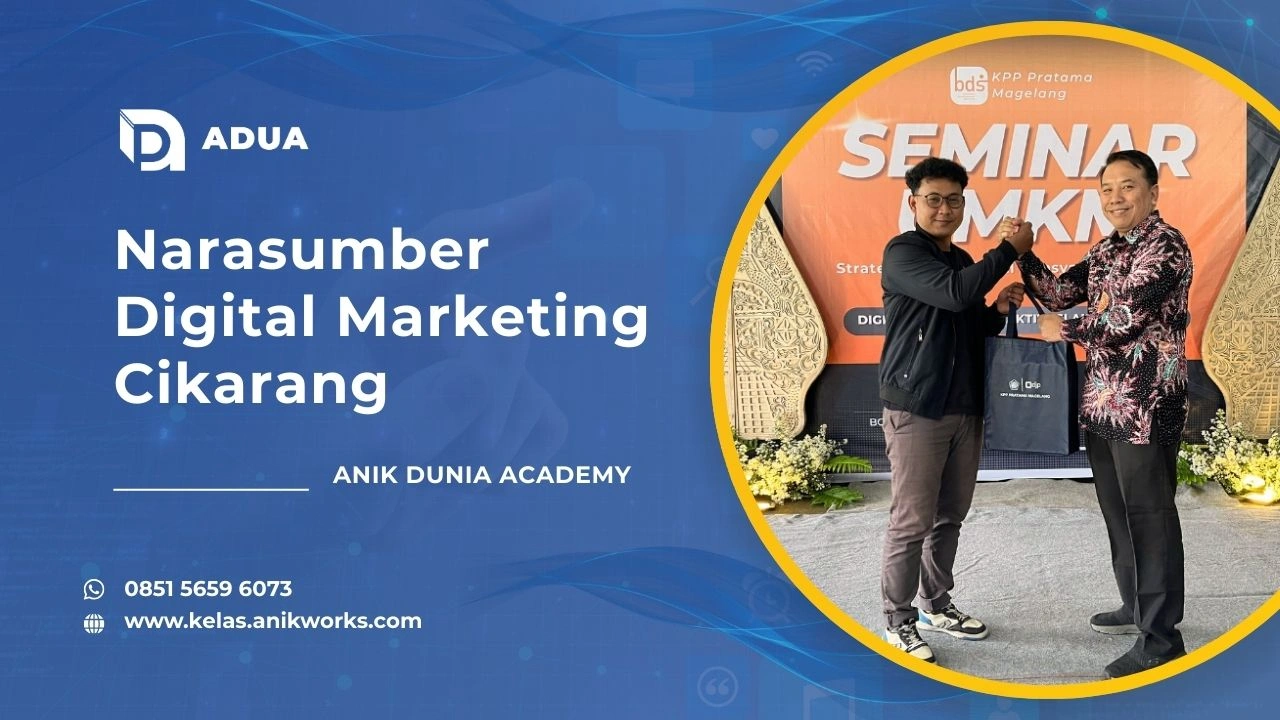 Narasumber Digital Marketing Cikarang - Muhamad Anik