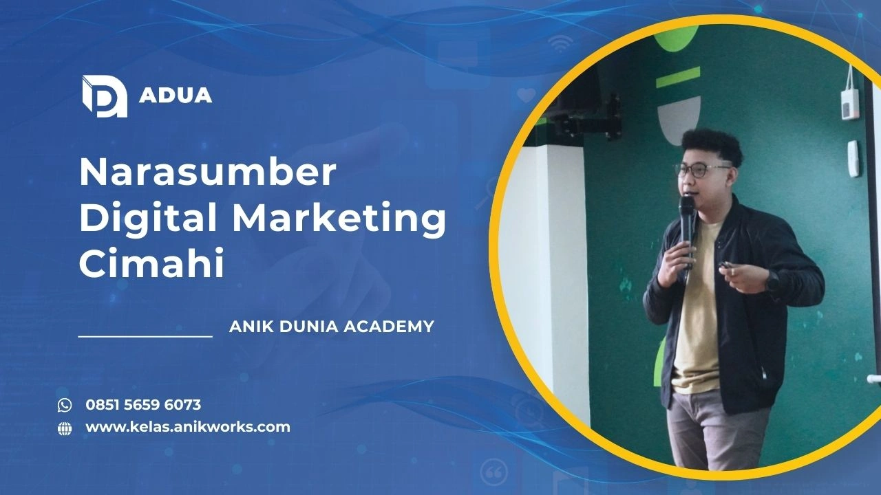 Narasumber Digital Marketing Cimahi - Muhamad Anik