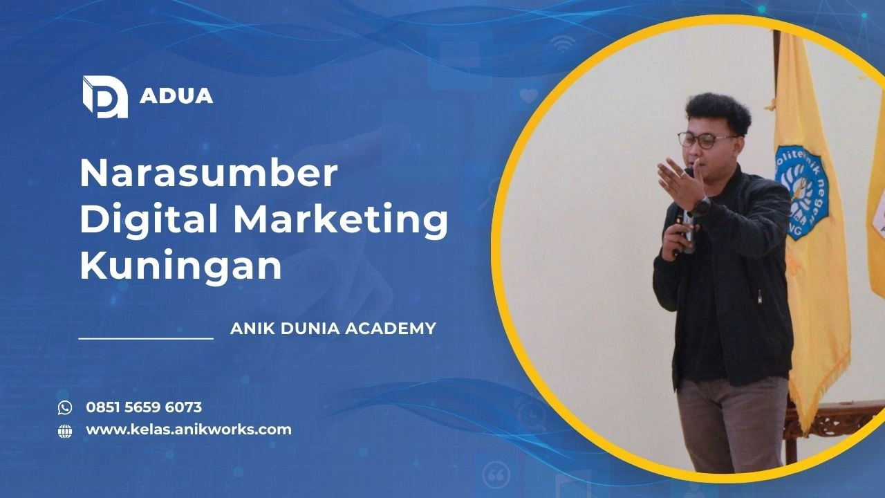 Narasumber Digital Marketing Kuningan - Muhamad Anik