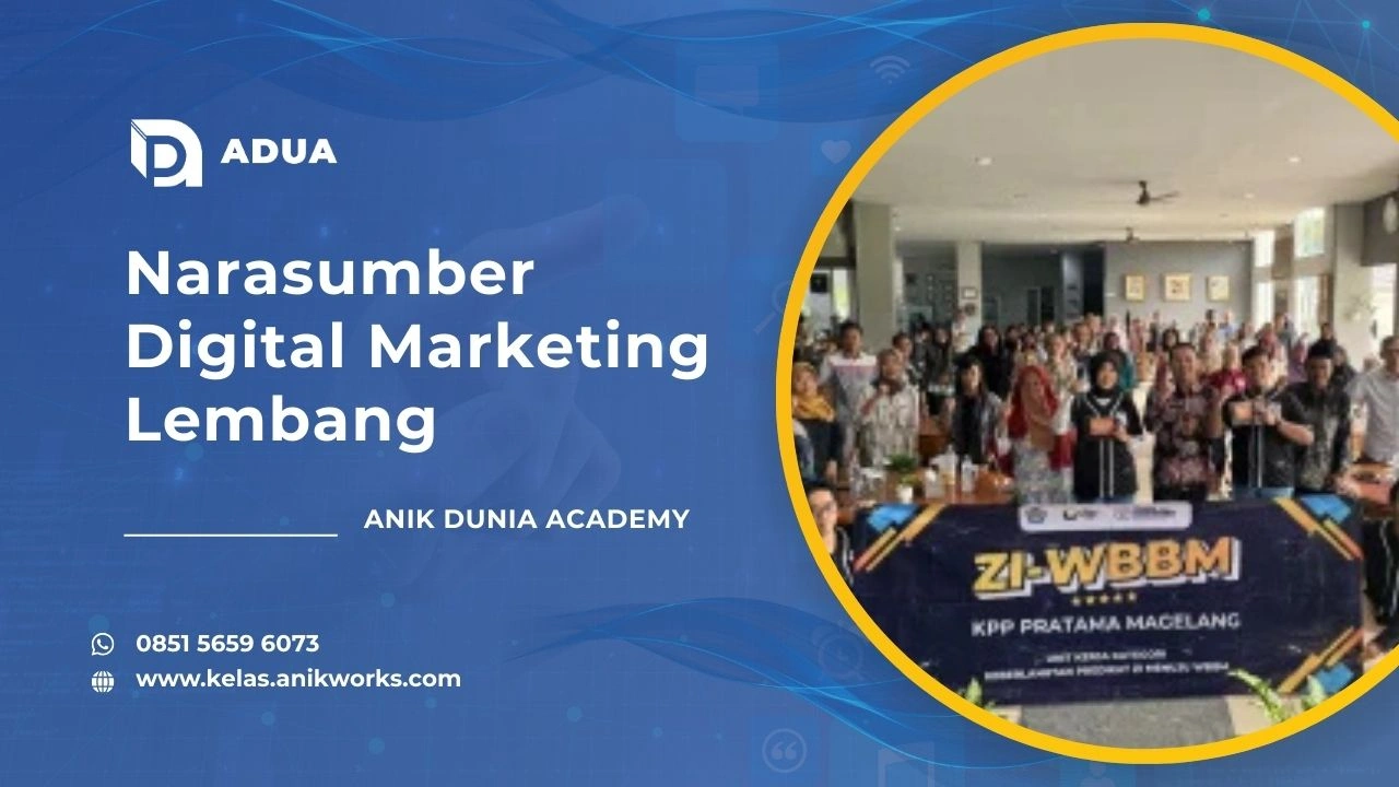 Narasumber Digital Marketing Lembang - Muhamad Anik (ADUA)