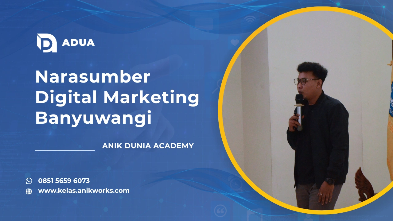 Narasumber Digital Marketing Banyuwangi