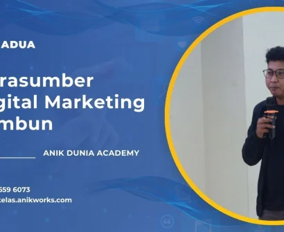Narasumber Digital Marketing Tambun - Muhamad Anik (ADUA)
